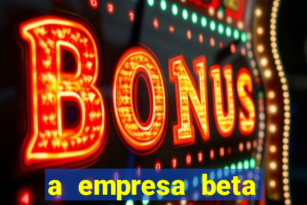 a empresa beta finalizou dezembro com 20 unidades